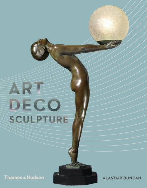 Book cover of: Art Deco Sculpture. By: Alastair Duncan