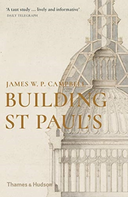 Book cover of: Building St Paul's. By: James W. P. Campbell