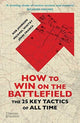 Book cover of: How to Win on the Battlefield. By: Rob Johnson