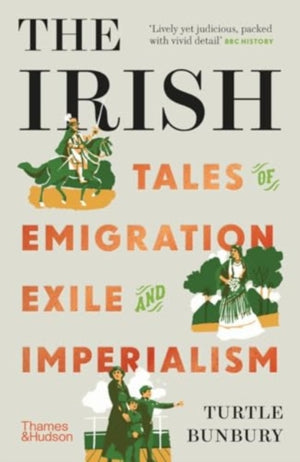 Irish, Tales of Emigration, Exile and Imperialism
