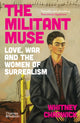 Book cover of: Militant Muse. By: Whitney Chadwick