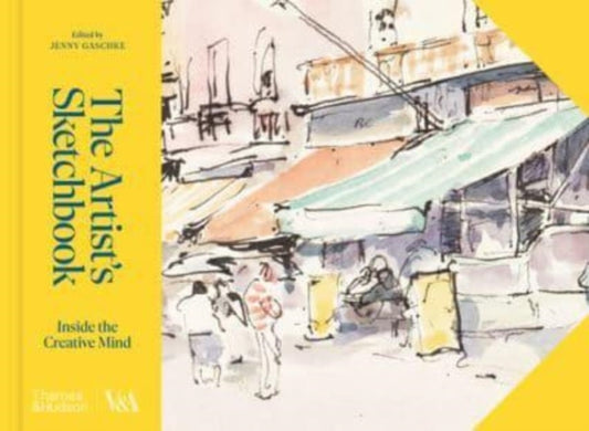 Artist's Sketchbook (Victoria and Albert Museum), Inside the Creative Mind 9780500480946 Jenny Gaschke