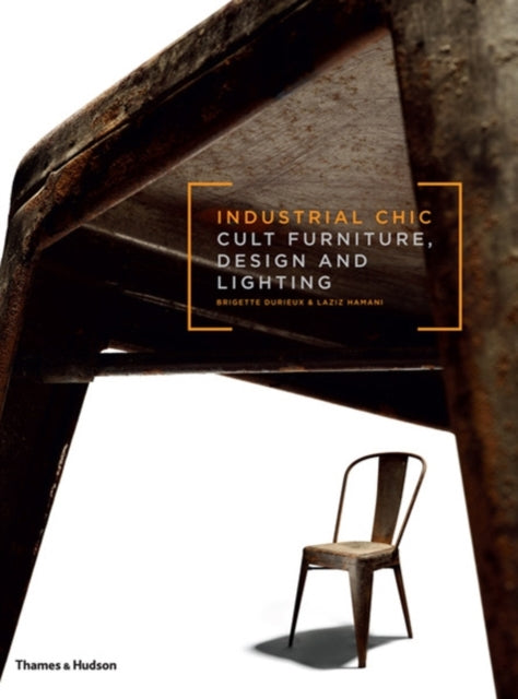 Book cover of: Industrial Chic. By: Laziz Hamani Brigitte Durieux