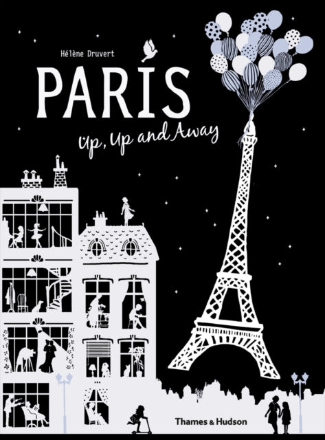 Book cover of: Paris Up, Up and Away. By: Hélène Druvert
