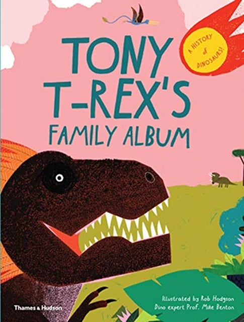 Book cover of: Tony T-Rex’s Family Album. By: Rob Hodgson
