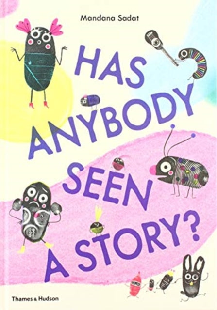 Book cover of: Has Anybody Seen a Story?. By: Mandana Sadat