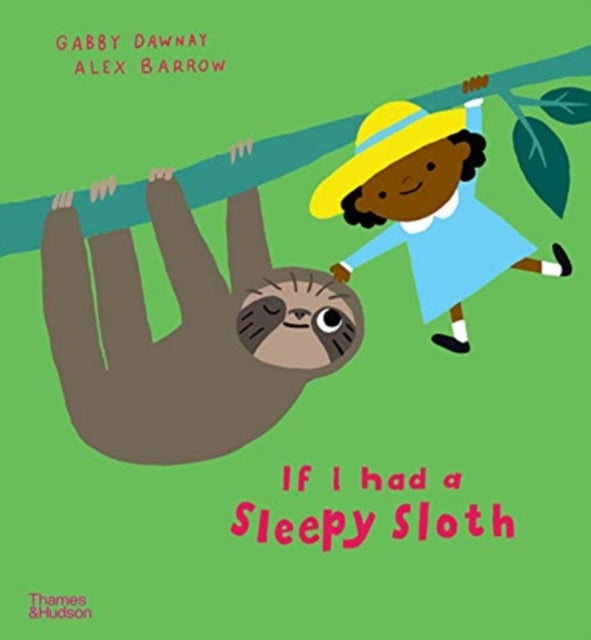 Book cover of: If I had a sleepy sloth. By: Gabby Dawnay