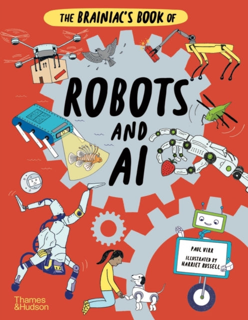 Brainiac's Book of Robots and AI 9780500652862 Paul Virr