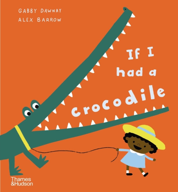 Book cover of: If I had a crocodile. By: Gabby Dawnay
