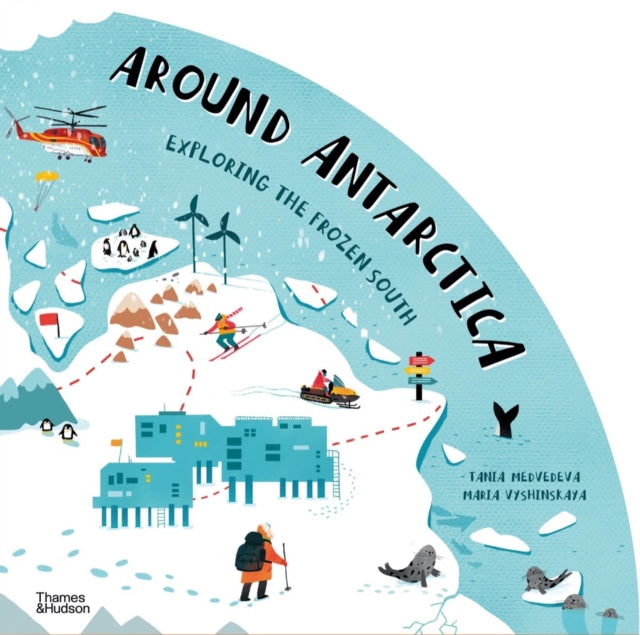 Book cover of: Around Antarctica. By: Tania Medvedeva