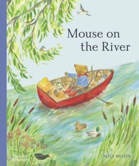 Mouse on the River 9780500653289 Alice Melvin