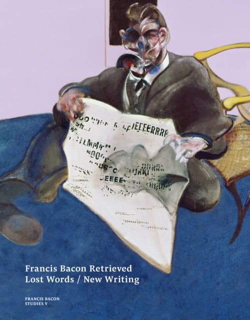 Book cover of: Francis Bacon Retrieved - Lost Words / New Writing. By: Martin Harrison