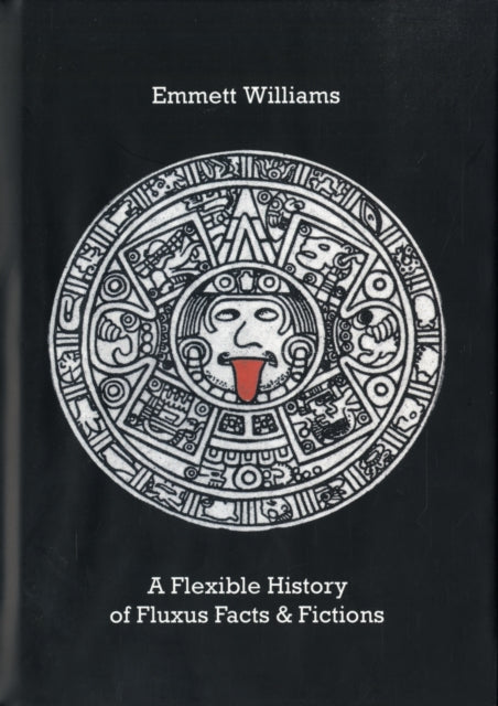 Book cover of: Flexible History of Fluxus Facts & Fictions. By: Emmett Williams