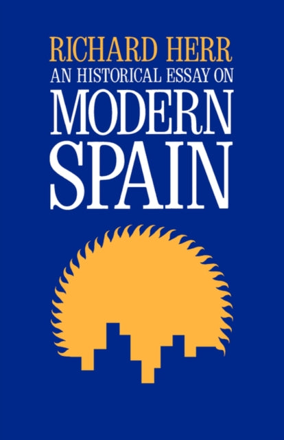 Book cover of: Historical Essay on Modern Spain