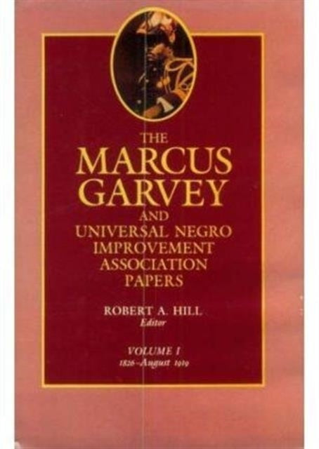 Book cover of: Marcus Garvey and Universal Negro Improvement Association Papers, Vol. I. By: Marcus Garvey