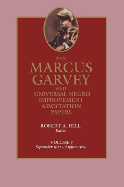 Book cover of: Marcus Garvey and Universal Negro Improvement Association Papers, Vol. V. By: Marcus Garvey