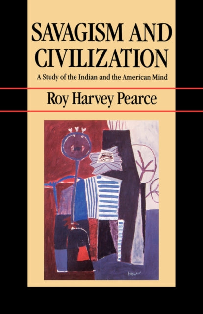 Book cover of: Savagism and Civilization