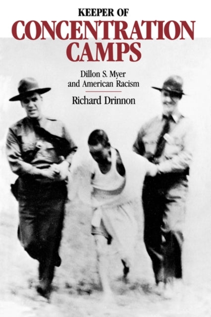Book cover of: Keeper of the Concentration Camps. By: Richard Drinnon