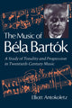 Book cover of: Music of Bela Bartok. By: Elliott Antokoletz