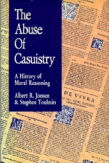 Book cover of: Abuse of Casuistry. By: Albert R. Jonsen