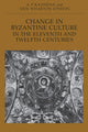 Book cover of: Change in Byzantine Culture in the Eleventh and Twelfth Centuries. By: A. P. Kazhdan