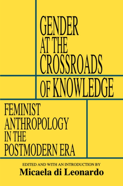 Book cover of: Gender at the Crossroads of Knowledge. By: Micaela di Leonardo