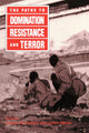 Book cover of: Paths to Domination, Resistance, and Terror