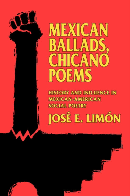 Book cover of: Mexican Ballads, Chicano Poems. By: José E. Limón
