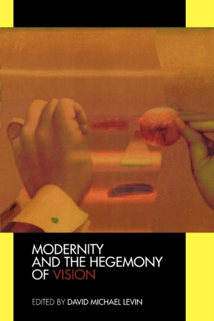 Book cover of: Modernity and the Hegemony of Vision