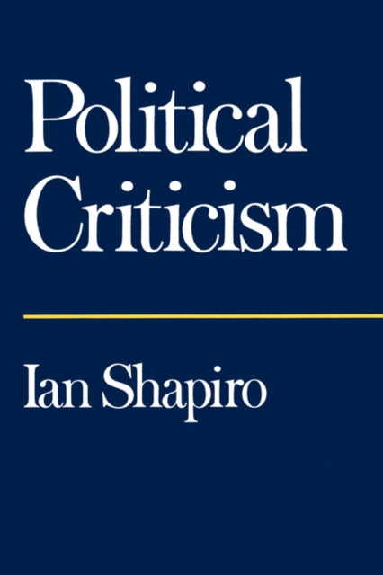 Book cover of: Political Criticism. By: Ian Shapiro