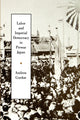 Book cover of: Labor and Imperial Democracy in Prewar Japan