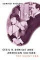 Book cover of: Cecil B. DeMille and American Culture