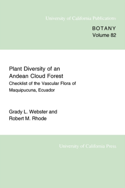 Book cover of: Plant Diversity of an Andean Cloud Forest. By: Grady L. Webster