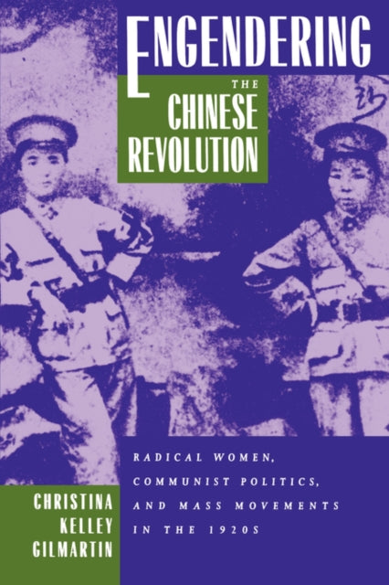 Book cover of: Engendering the Chinese Revolution