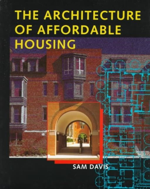 Book cover of: Architecture of Affordable Housing