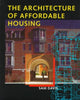 Book cover of: Architecture of Affordable Housing