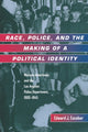 Book cover of: Race, Police, and the Making of a Political Identity