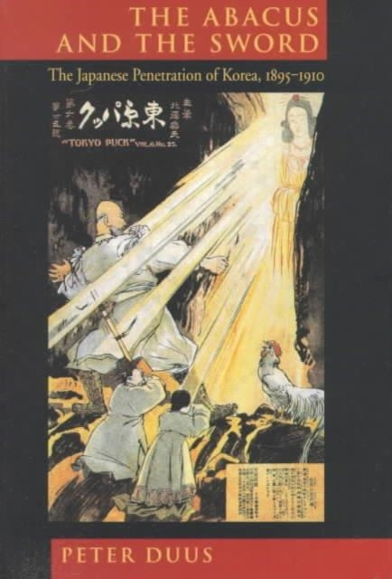 Book cover of: Abacus and the Sword. By: Peter Duus