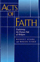 Book cover of: Acts of Faith. By: Rodney Stark