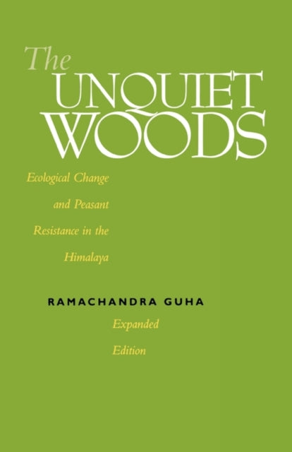Book cover of: Unquiet Woods. By: Ramachandra Guha