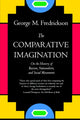 Book cover of: Comparative Imagination. By: George M. Fredrickson