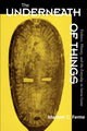 Book cover of: Underneath of Things. By: Mariane Ferme
