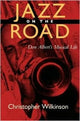 Book cover of: Jazz on the Road. By: Christopher Wilkinson