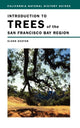 Book cover of: Introduction to Trees of the San Francisco Bay Region. By: Glenn Keator