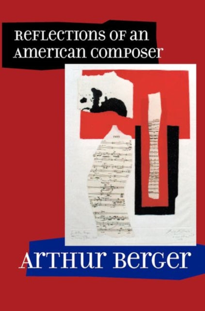 Book cover of: Reflections of an American Composer. By: Arthur Berger