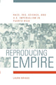 Book cover of: Reproducing Empire. By: Laura Briggs