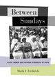 Book cover of: Between Sundays. By: Marla F. Frederick