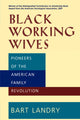 Book cover of: Black Working Wives. By: Bart Landry