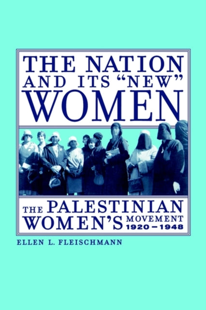 Book cover of: Nation and Its New Women. By: Ellen L. Fleischmann