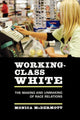 Book cover of: Working-Class White